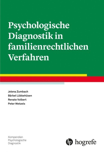 Peter Wetzels, Renate Volbert, Barbel Lubbehusen, Jelena Zumbach - Psychologische Diagnostik in familienrechtlichen Verfahren, E-bok