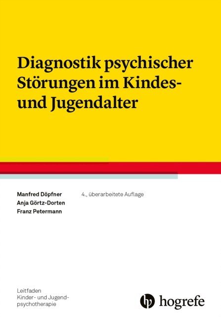 Franz Petermann, Anja Gortz-Dorten, Manfred Dopfner - Diagnostik psychischer Störungen im Kindes- und Jugendalter, E-bok
