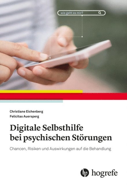 Felicitas Auersperg, Christiane Eichenberg - Digitale Selbsthilfe bei psychischen Störungen, E-bok