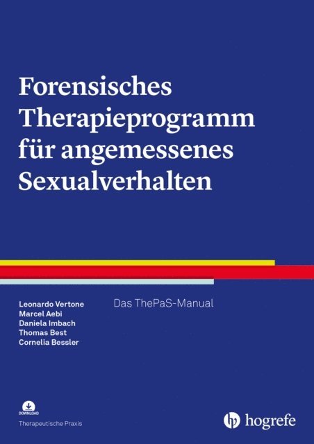 Cornelia Bessler, Thomas Best, Daniela Imbach, Marcel Aebi, Leonardo Vertone - Forensisches Therapieprogramm für angemessenes Sexualverhalten, E-bok