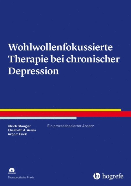 Artjom Frick, Elisabeth A. Arens, Ulrich Stangier - Wohlwollenfokussierte Therapie bei chronischer Depression, E-bok