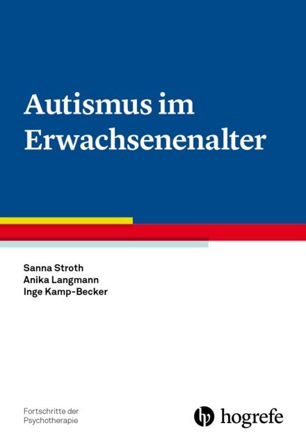 Inge Kamp-Becker, Anika Langmann, Sanna Stroth - Autismus im Erwachsenenalter, E-bok