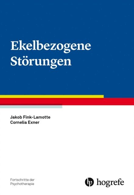 Cornelia Exner, Jakob Fink-Lamotte - Ekelbezogene Störungen, E-bok