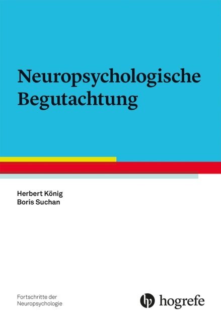 Boris Suchan, Herbert Konig - Neuropsychologische Begutachtung, E-bok