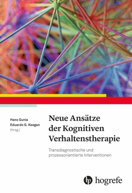 Eduardo Keegan, Hans Gunia - Neue Ansatze der Kognitiven Verhaltenstherapie, E-bok