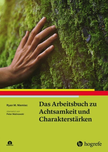 Ryan M. Niemiec - Das Arbeitsbuch zu Achtsamkeit und Charakterstarken, E-bok