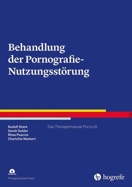 Charlotte Markert, Rhea Psarros, Sarah Golder, Rudolf Stark - Behandlung der Pornografie-Nutzungsstorung, E-bok