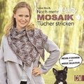 CraSy Mosaik - Noch mehr Tcher stricken