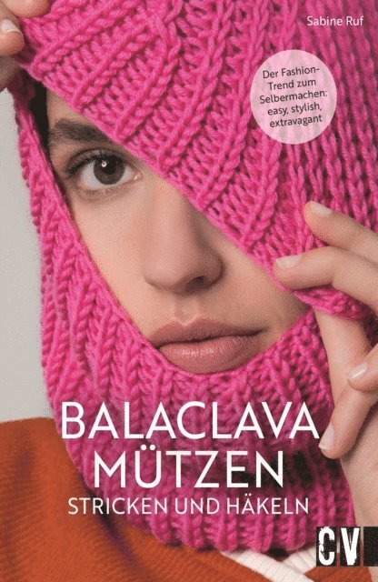 Sabine Ruf - Balaclava Mützen stricken und häkeln, E-bok