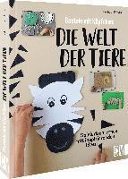 Elisabeth Friedrich - Basteln mit Köpfchen: Die Welt der Tiere, Inbunden
