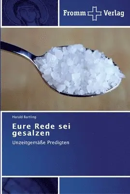 Harald Bartling - Eure Rede sei gesalzen, Häftad. Tillgänglighet: Lägg i varukorg