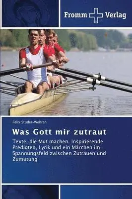 Felix Studer-Wehren - Was Gott mir zutraut, Häftad. Tillgänglighet: Lägg i varukorg