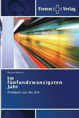 Ramisch Markus - Im fünfundzwanzigsten Jahr, Häftad. Tillgänglighet: Lägg i varukorg