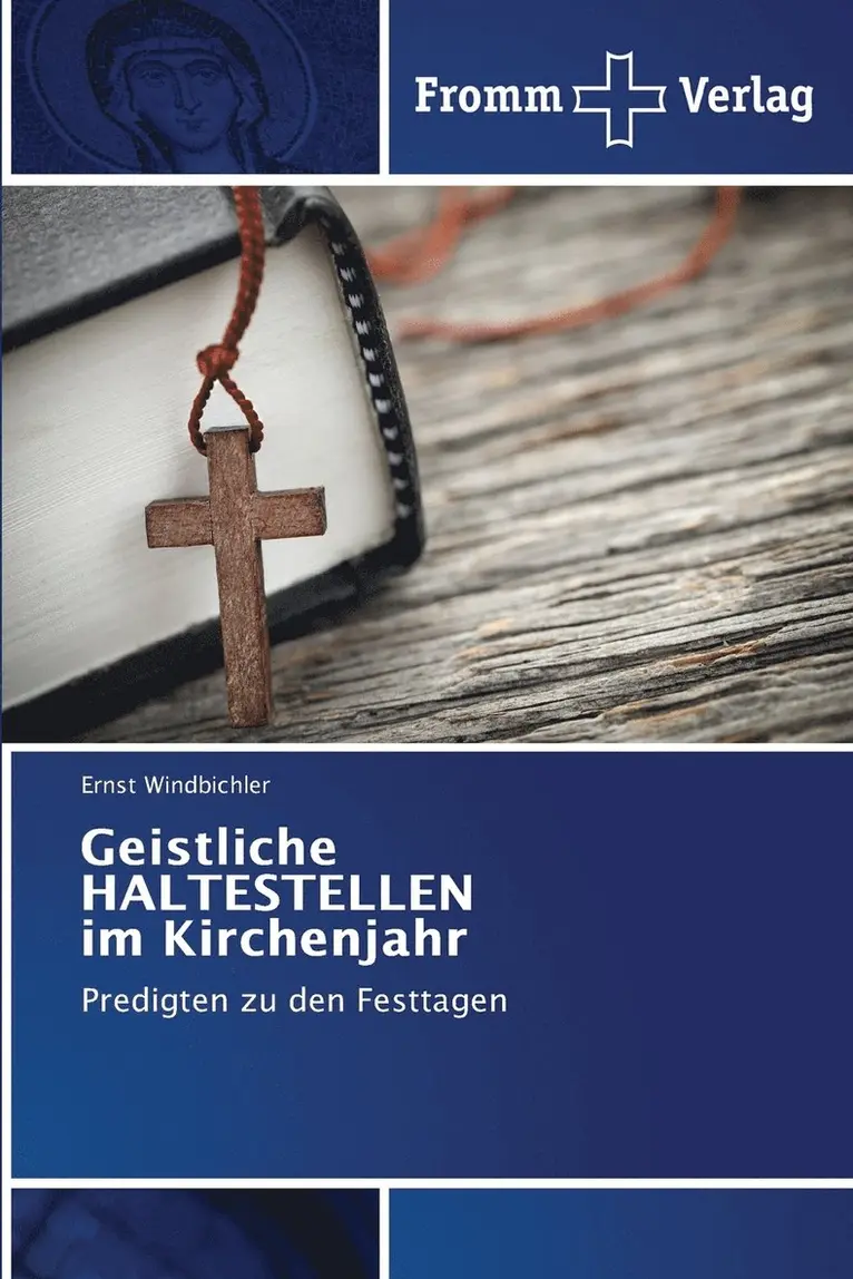Ernst Windbichler - Geistliche HALTESTELLEN im Kirchenjahr, Häftad. Tillgänglighet: Lägg i varukorg