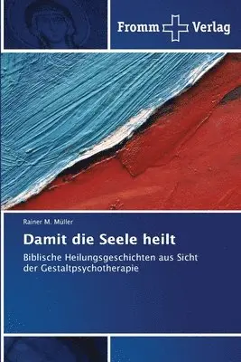 Rainer M Müller - Damit die Seele heilt, Häftad. Tillgänglighet: Lägg i varukorg