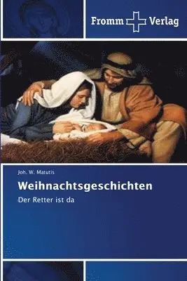 Joh W Matutis - Weihnachtsgeschichten, Häftad. Tillgänglighet: Lägg i varukorg