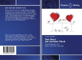Thomas Nisslmüller - Das Herz am rechten Fleck, Häftad