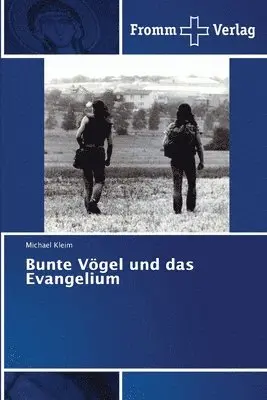 Michael Kleim - Bunte Vögel und das Evangelium, Häftad. Tillgänglighet: Lägg i varukorg