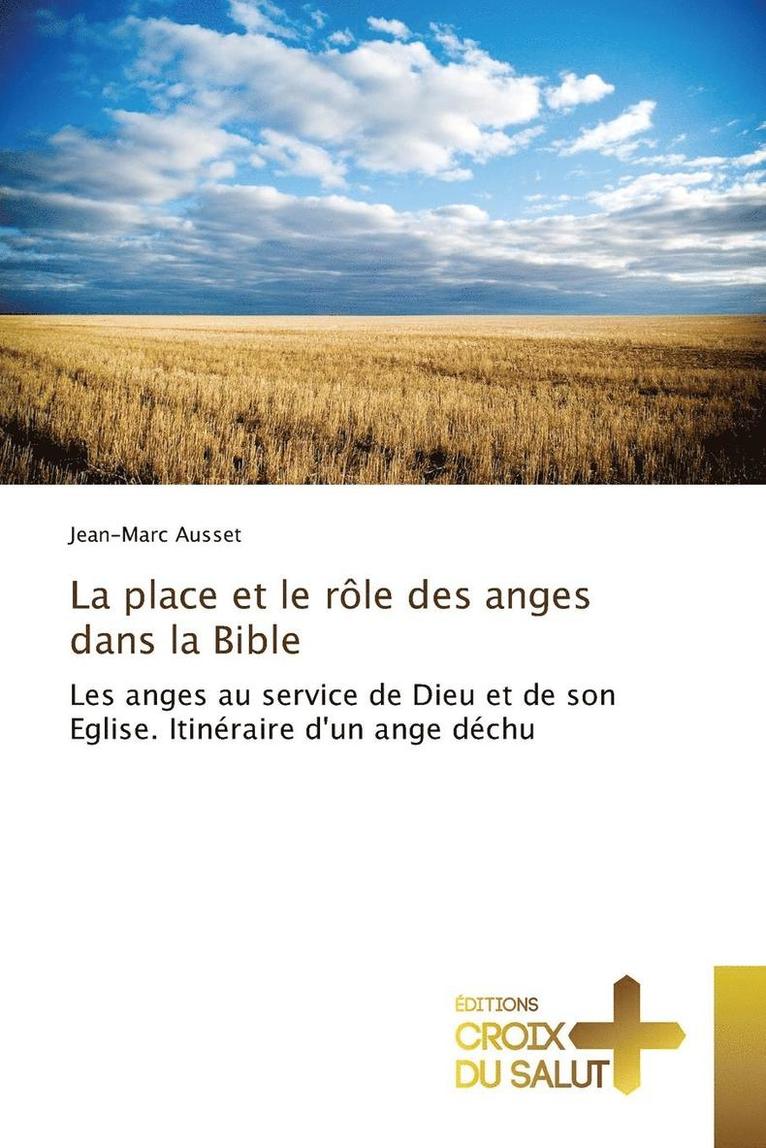 Ausset-J - La Place Et Le Rôle Des Anges Dans La Bible, Häftad
