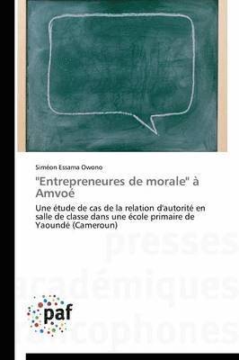 Siméon Essama Owono - "Entrepreneures de morale" à Amvoé, Häftad