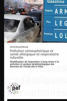 Penard-Morand-C - Pollution Atmosphérique Et Santé Allergique Et Respiratoire Infantile, Häftad