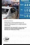 Pollution Atmosph�rique Et Sant� Allergique Et Respiratoire Infantile