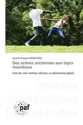 Laurent François Enoga - Des arènes anciennes aux tapis mondiaux, Häftad. Tillgänglighet: Lägg i varukorg