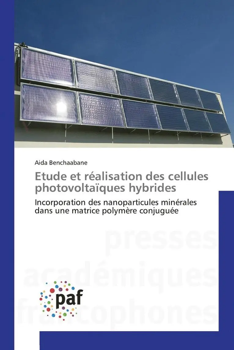 Aida Benchaabane - Etude et réalisation des cellules photovoltaïques hybrides, Häftad. Tillgänglighet: Tillfälligt slut