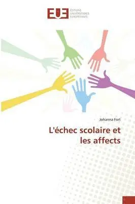 Johanna Fort - L'échec scolaire et les affects, Häftad. Tillgänglighet: Tillfälligt slut