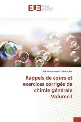 Sidi Mohammed Chabane Sari - Rappels de cours et exercices corrigés de chimie générale Volume I, Häftad. Tillgänglighet: Tillfälligt slut