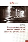 Ecoulement Uniforme Dans Les Tunnels Et Les Conduites En Fer A Cheval