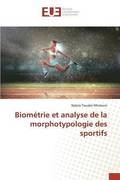 Biometrie Et Analyse de la Morphotypologie Des Sportifs
