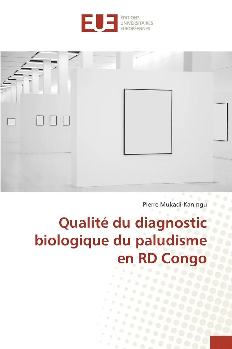 Pierre Mukadi-Kaningu - Qualité du diagnostic biologique du paludisme en RD Congo, Häftad. Tillgänglighet: Tillfälligt slut