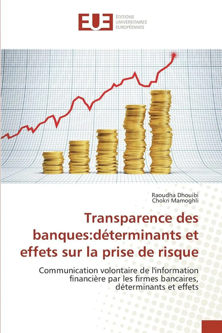 Raoudha Dhouibi, Chokri Mamoghli - Transparence des banques:déterminants et effets sur la prise de risque, Häftad. Tillgänglighet: Tillfälligt slut