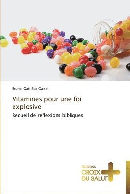 Gatse-B - Vitamines pour une foi explosive, Häftad