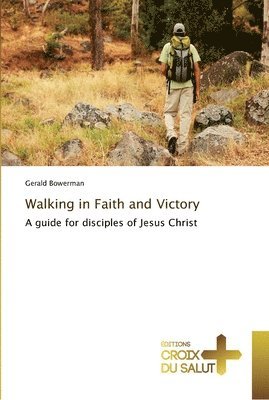 Bowerman-G - Walking in faith and victory, Häftad