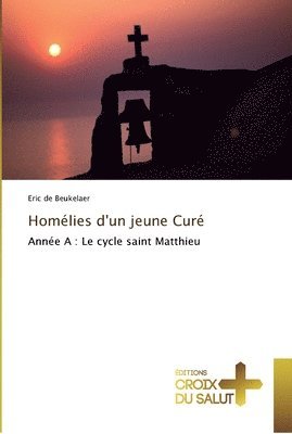 de Beukelaer Eric - Homélies d'un jeune Curé, Häftad