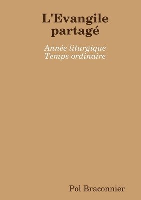 L'Evangilepartagé Année liturgique Temps ordinaire