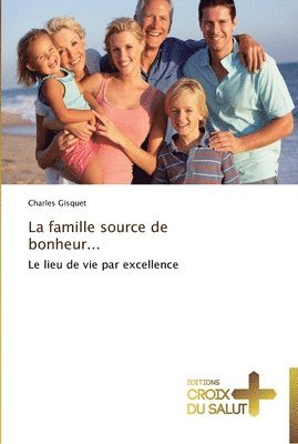 famille source de bonheur...