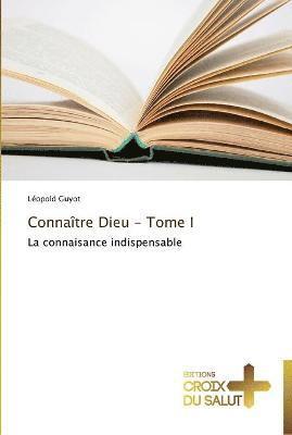Connaître dieu - tome i