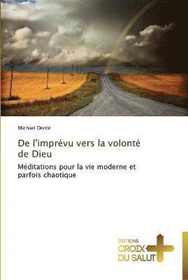 De l'imprévu vers la volonté de dieu