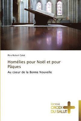 Homélies pour noël et pour pâques