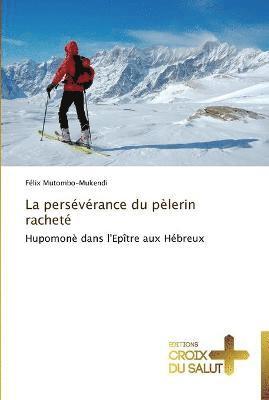 La persévérance du pèlerin racheté