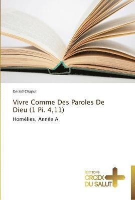 Vivre comme des paroles de dieu (1 pi. 4,11)