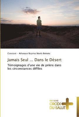Jamais seul ... dans le désert