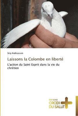 Laissons la colombe en liberté