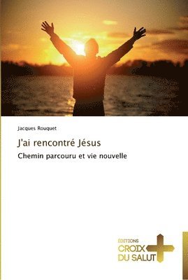 Rouquet-J - J'ai rencontré jésus, Häftad