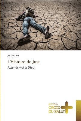 L'histoire de just