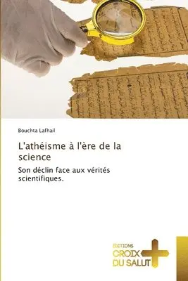 Bouchta Lafhail - L'athéisme à l'ère de la science, Häftad. Tillgänglighet: Lägg i varukorg