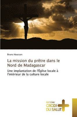 mission du prêtre dans le Nord de Madagascar